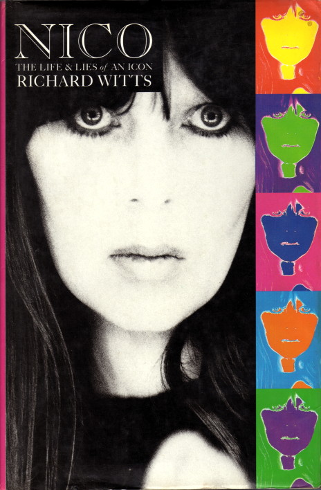 Nico The Life and Lies of an Icon