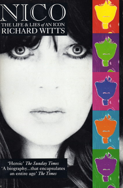 Nico The Life and Lies of an Icon